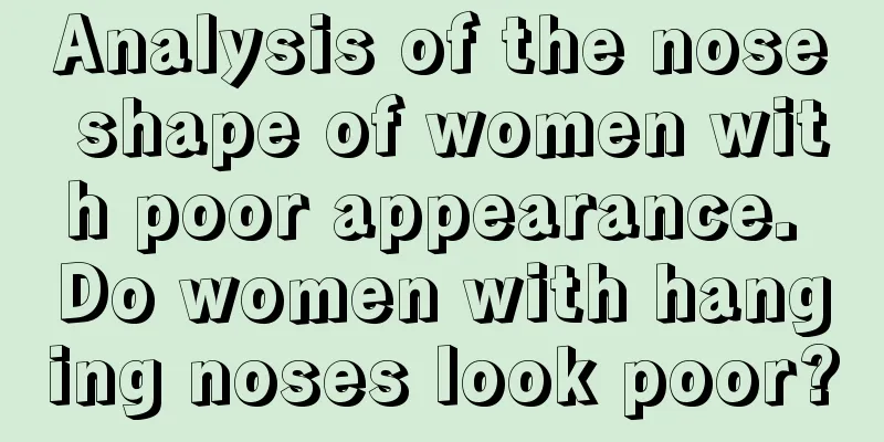 Analysis of the nose shape of women with poor appearance. Do women with hanging noses look poor?