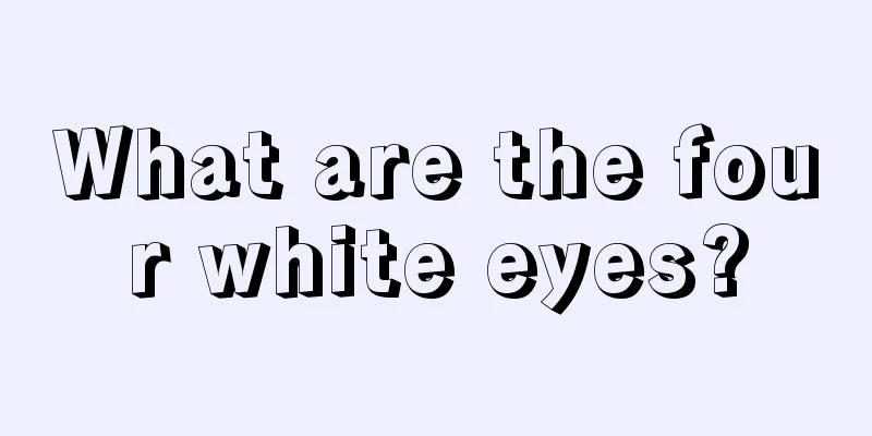 What are the four white eyes?