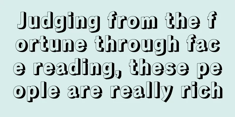 Judging from the fortune through face reading, these people are really rich