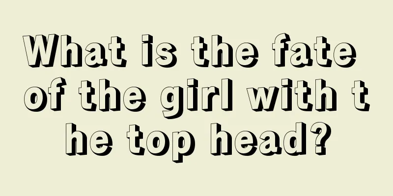 What is the fate of the girl with the top head?