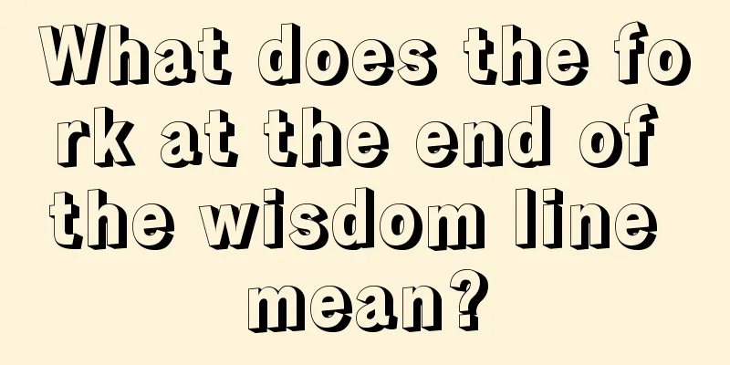 What does the fork at the end of the wisdom line mean?