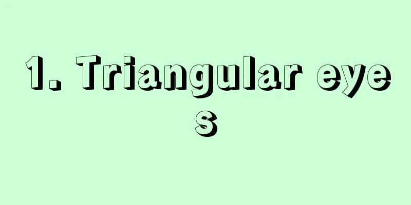 1. Triangular eyes