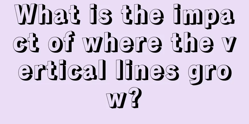 What is the impact of where the vertical lines grow?