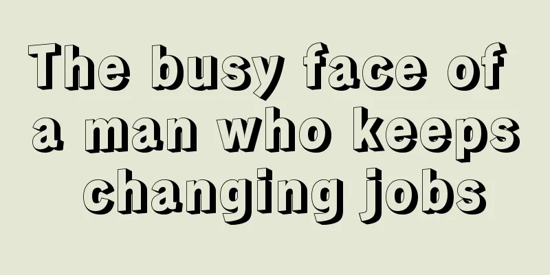 The busy face of a man who keeps changing jobs