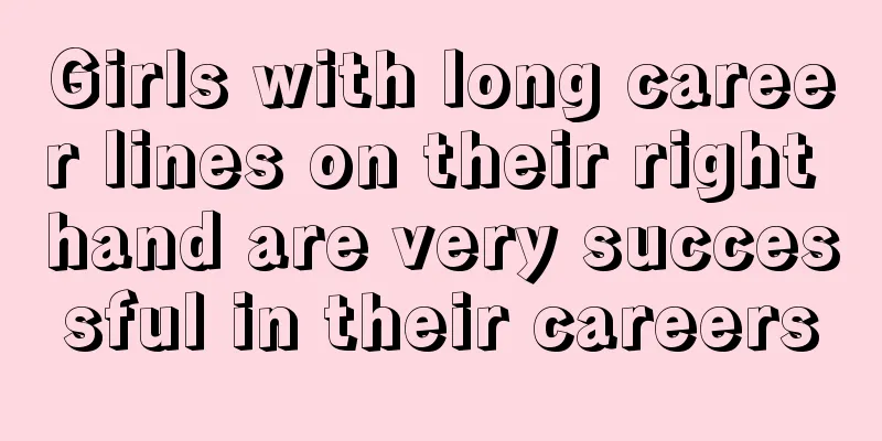 Girls with long career lines on their right hand are very successful in their careers