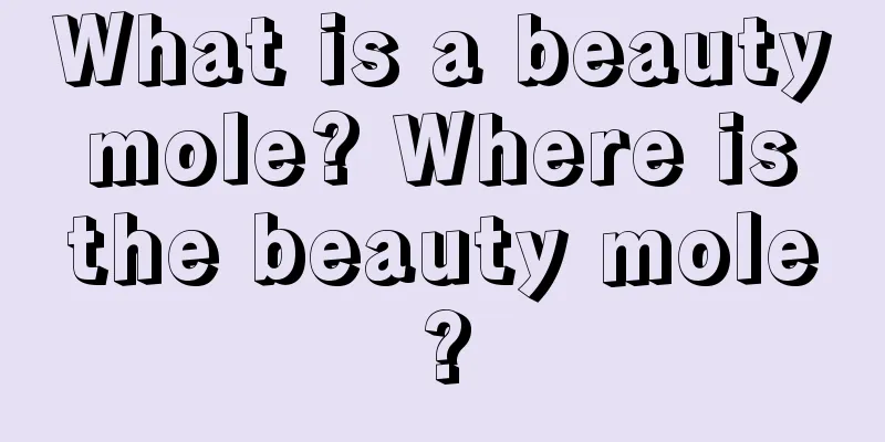 What is a beauty mole? Where is the beauty mole?