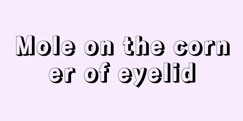 Mole on the corner of eyelid