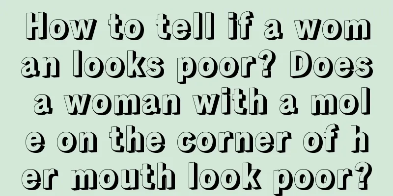 How to tell if a woman looks poor? Does a woman with a mole on the corner of her mouth look poor?