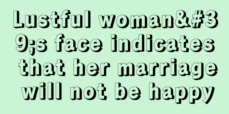 Lustful woman's face indicates that her marriage will not be happy