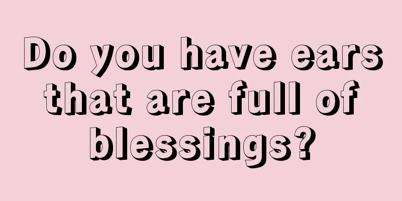 Do you have ears that are full of blessings?