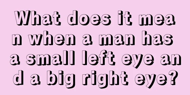 What does it mean when a man has a small left eye and a big right eye?