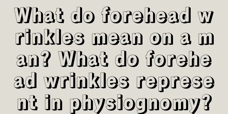 What do forehead wrinkles mean on a man? What do forehead wrinkles represent in physiognomy?