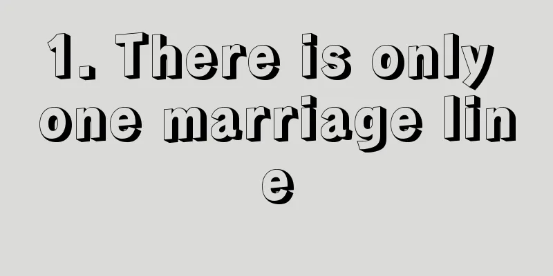 1. There is only one marriage line