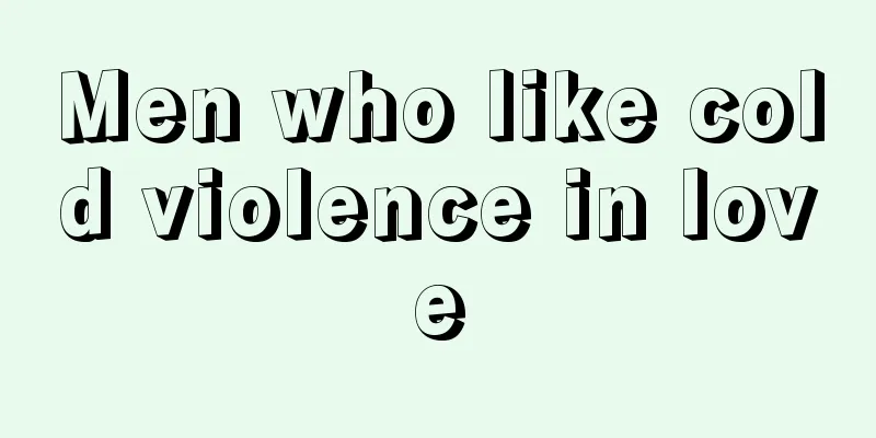 Men who like cold violence in love