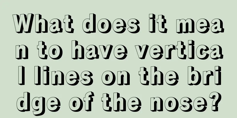 What does it mean to have vertical lines on the bridge of the nose?
