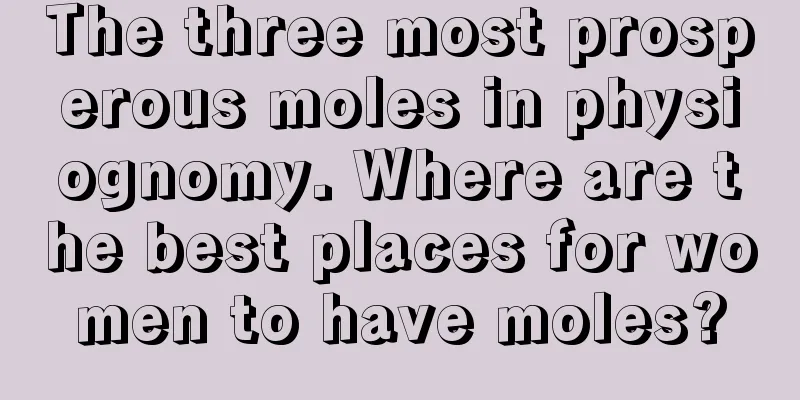 The three most prosperous moles in physiognomy. Where are the best places for women to have moles?