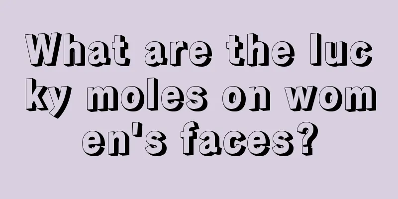 What are the lucky moles on women's faces?
