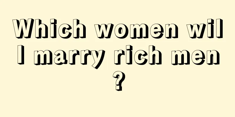 Which women will marry rich men?