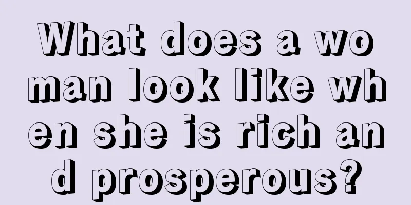 What does a woman look like when she is rich and prosperous?