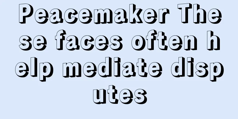 Peacemaker These faces often help mediate disputes