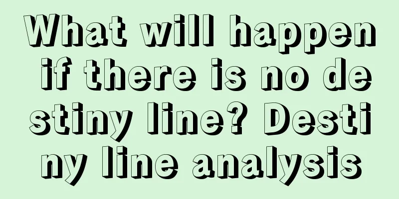 What will happen if there is no destiny line? Destiny line analysis