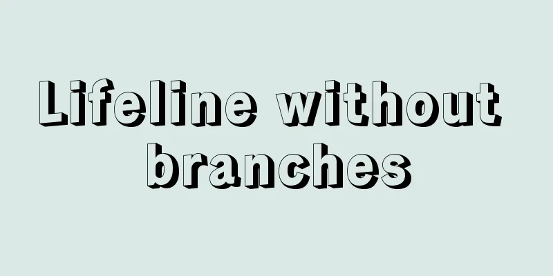 Lifeline without branches