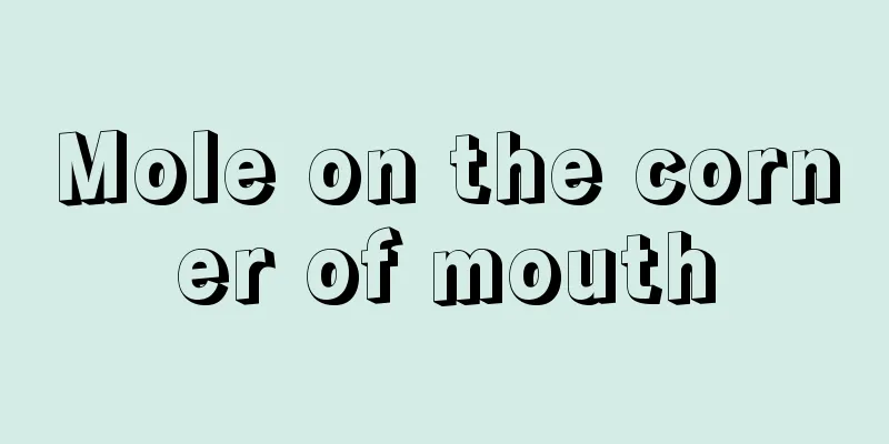 Mole on the corner of mouth