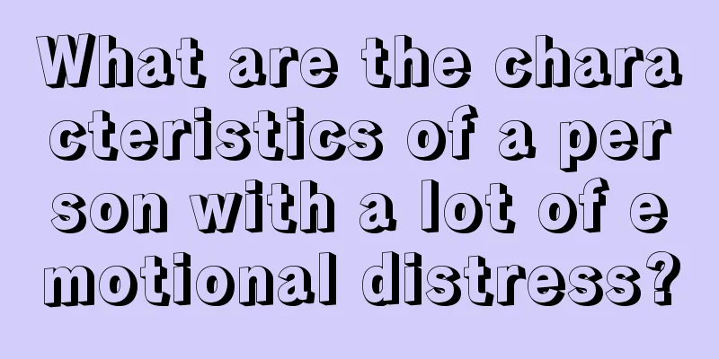 What are the characteristics of a person with a lot of emotional distress?