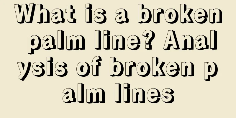 What is a broken palm line? Analysis of broken palm lines