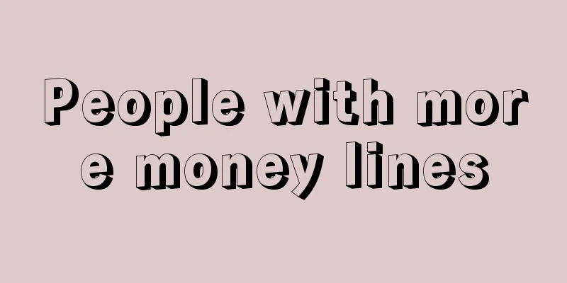 People with more money lines