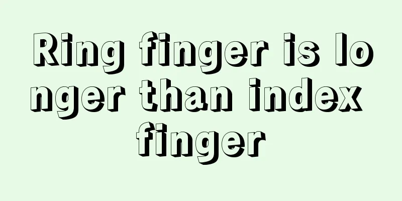 Ring finger is longer than index finger