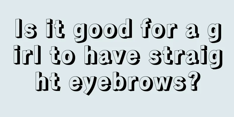 Is it good for a girl to have straight eyebrows?