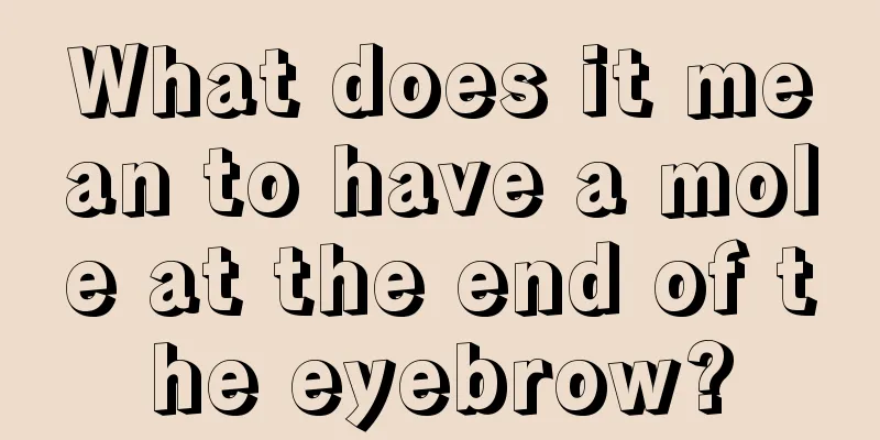 What does it mean to have a mole at the end of the eyebrow?
