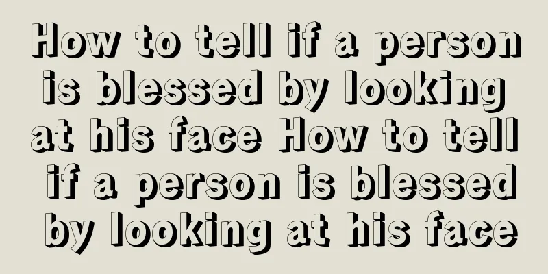How to tell if a person is blessed by looking at his face How to tell if a person is blessed by looking at his face