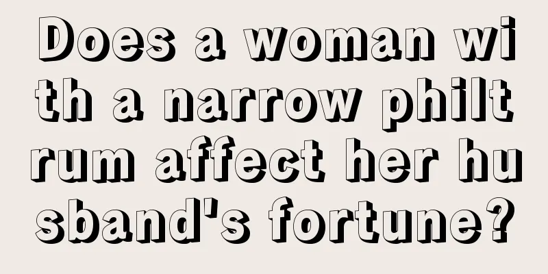 Does a woman with a narrow philtrum affect her husband's fortune?