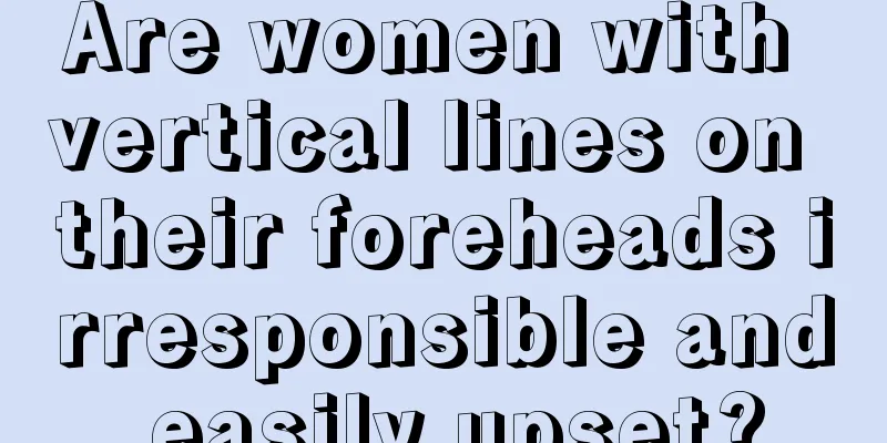 Are women with vertical lines on their foreheads irresponsible and easily upset?