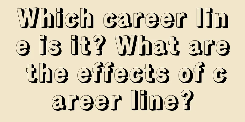 Which career line is it? What are the effects of career line?