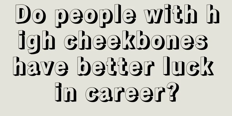 Do people with high cheekbones have better luck in career?