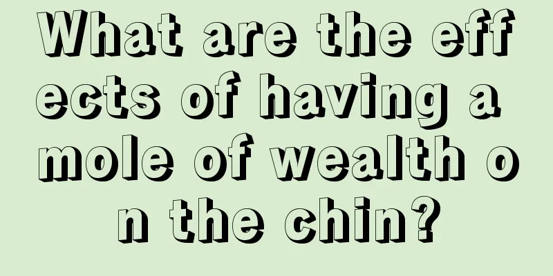 What are the effects of having a mole of wealth on the chin?