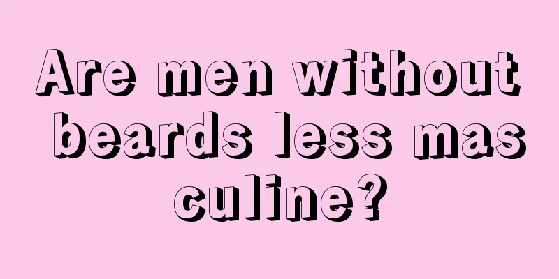 Are men without beards less masculine?