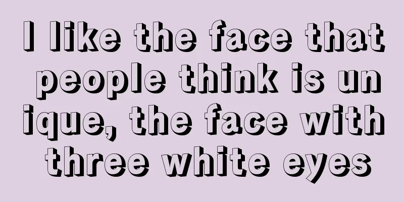 I like the face that people think is unique, the face with three white eyes