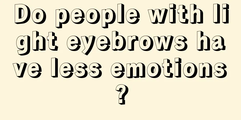 Do people with light eyebrows have less emotions?