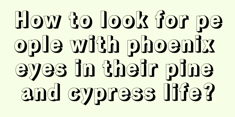 How to look for people with phoenix eyes in their pine and cypress life?