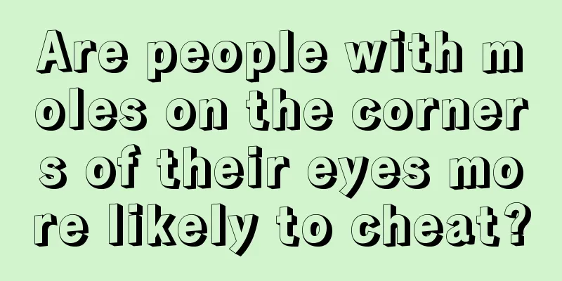 Are people with moles on the corners of their eyes more likely to cheat?