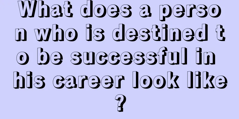What does a person who is destined to be successful in his career look like?