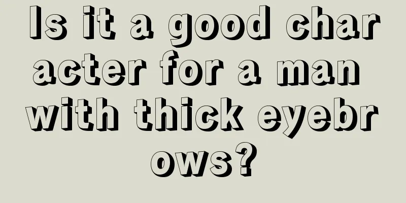 Is it a good character for a man with thick eyebrows?