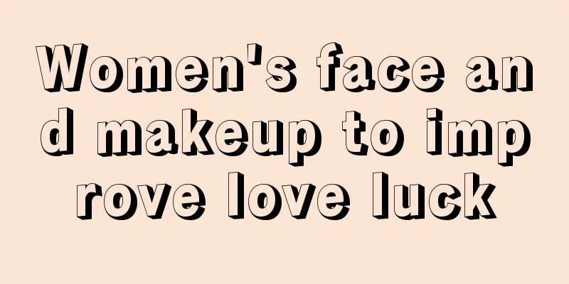Women's face and makeup to improve love luck