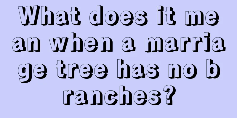 What does it mean when a marriage tree has no branches?