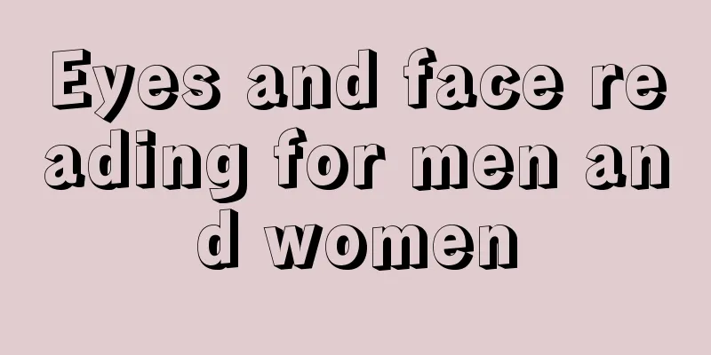 Eyes and face reading for men and women