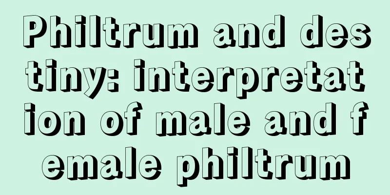 Philtrum and destiny: interpretation of male and female philtrum